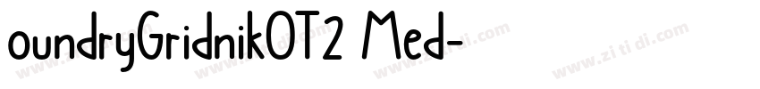 oundryGridnikOT2 Med字体转换